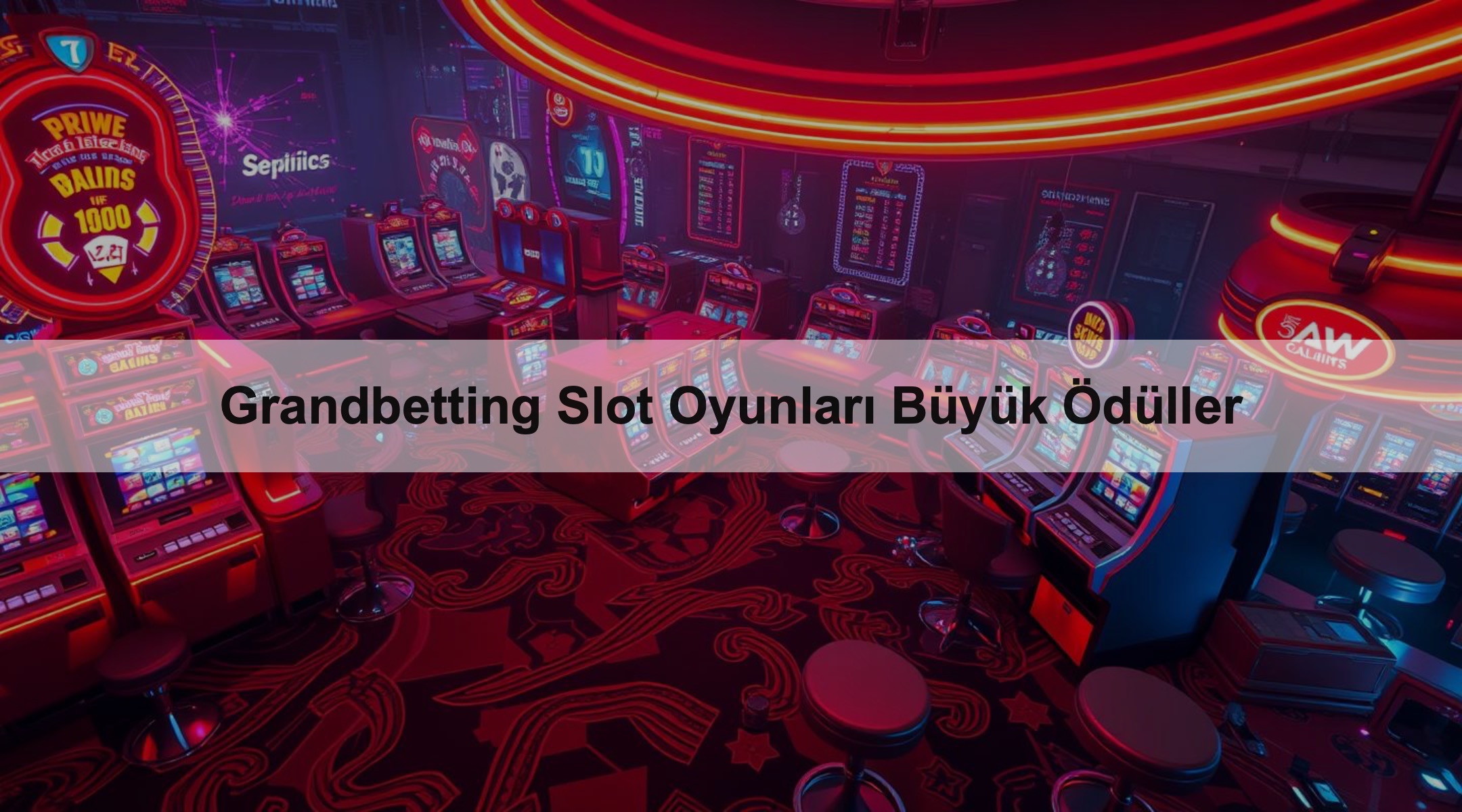 Grandbetting Slot Oyunları Büyük Ödüller 1 Grandbetting Slot Oyunları Büyük Ödüller