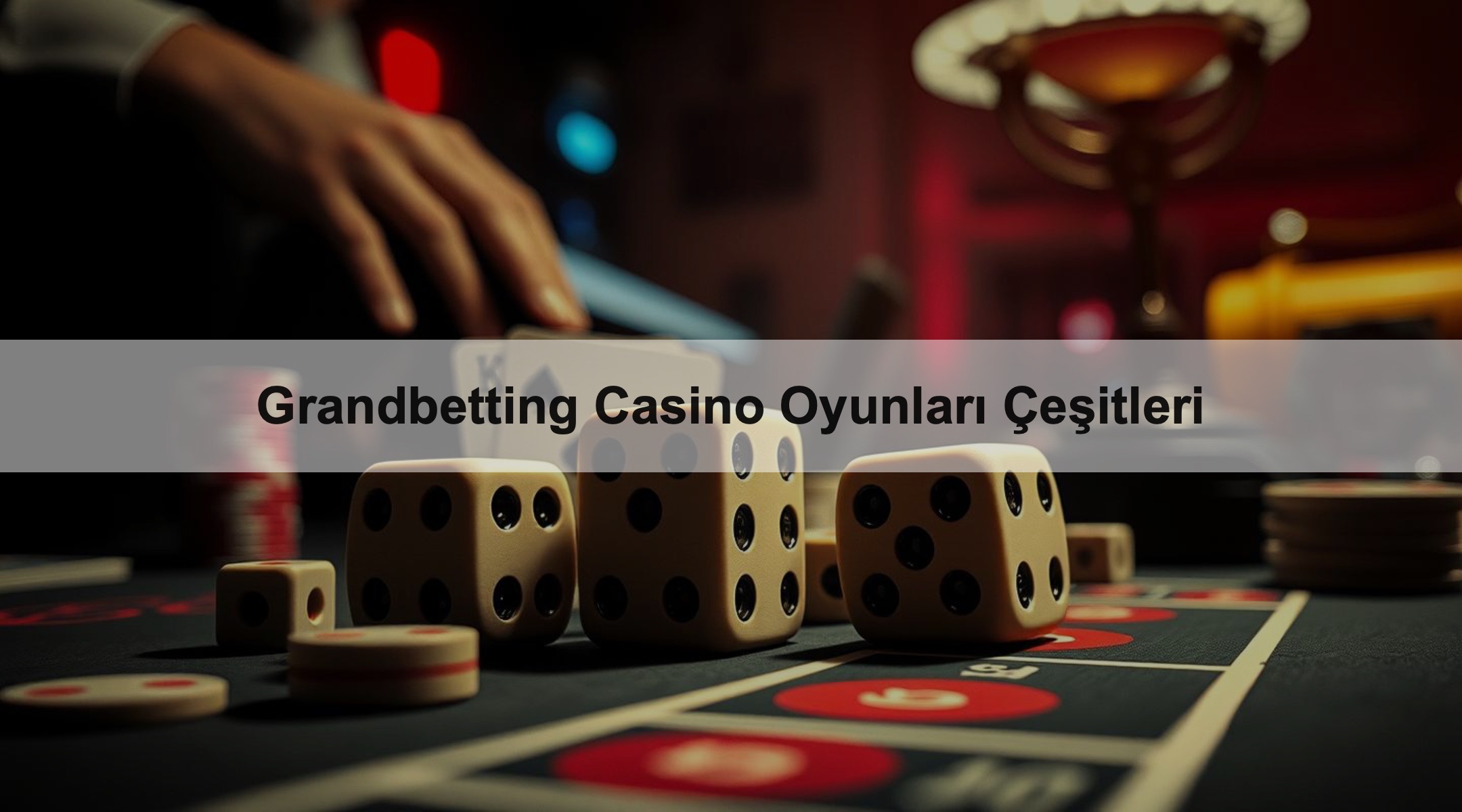 Grandbetting Casino Oyunları Çeşitleri 1 Grandbetting Casino Oyunları Çeşitleri